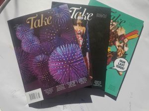 The last three issues of Take Magazine.