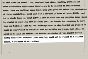 A deed from Springfield, Mass., in 1916 states that “sad lot shall not be resold to a colored person, a Polander or in Italian.” This language appears on the deeds for at least four separate properties in Hampton County.